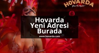 Hovarda Yeni Adresi Burada 2023